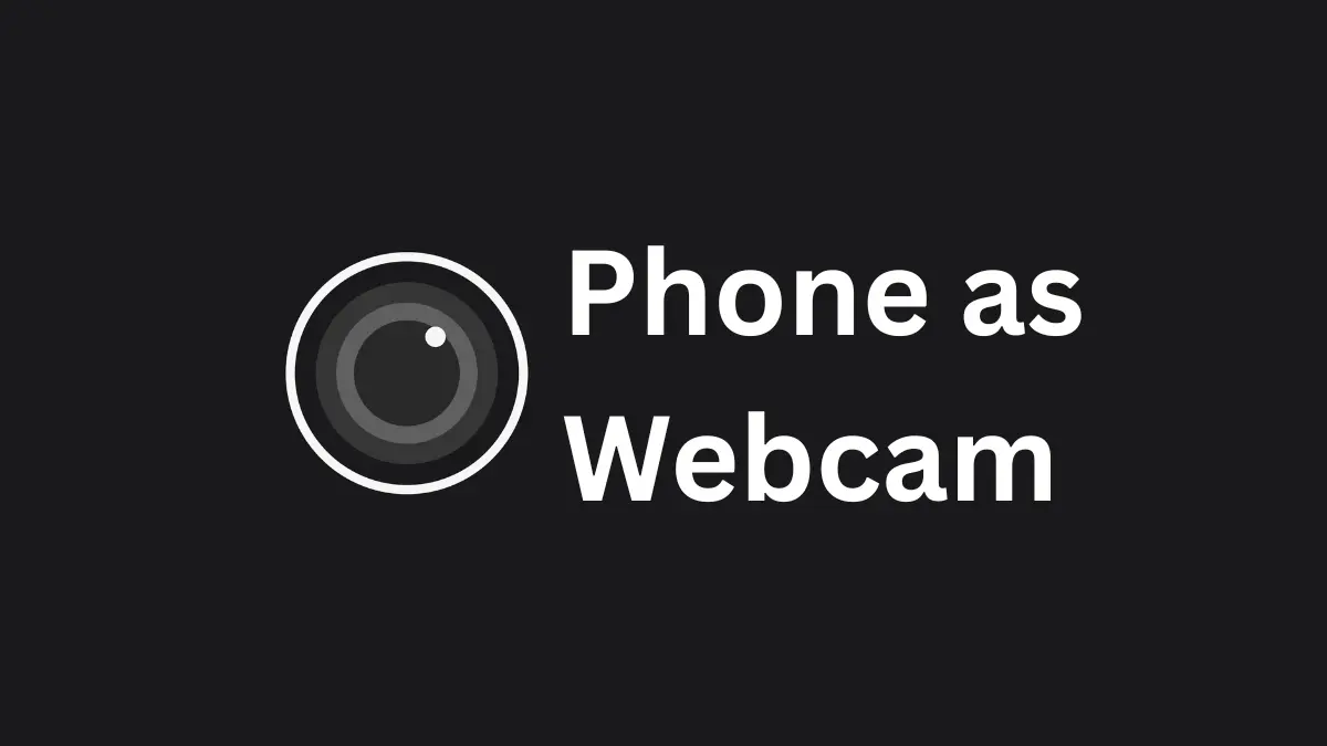 Phone as Webcam